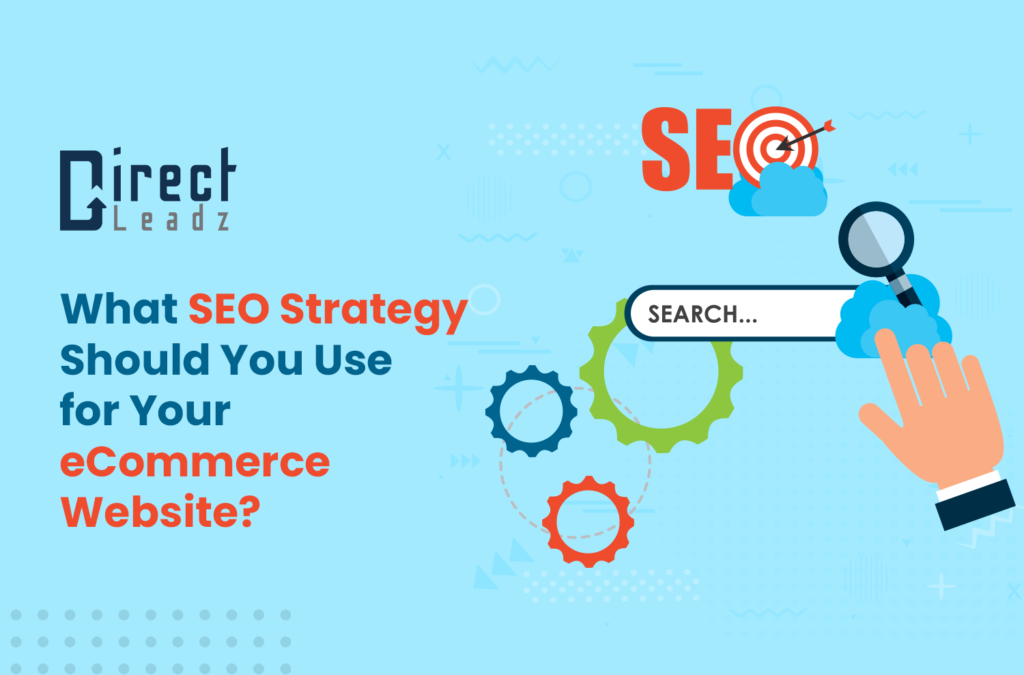 What SEO Strategy Should You Use for Your eCommerce Website?